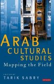 Arab Cultural Studies: Mapping the Field