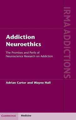 Addiction Neuroethics - Carter, Adrian; Hall, Wayne