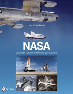 Nasa: Space Flight Research and Pioneering Developments: Space Flight Research and Pioneering Developments - Becker, Hans-Jürgen