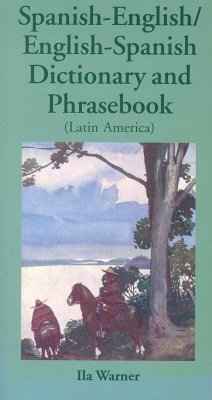 Spanish-English/English-Spanish (Latin America) Dictionary & Phrasebook - Warner, Ila