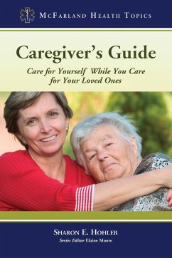 Caregiver's Guide - Hohler, Sharon E.; Moore, Elaine A.