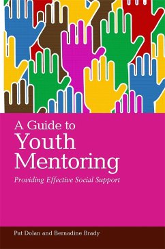 A Guide to Youth Mentoring - Dolan, Pat; Brady, Bernadine