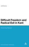 Difficult Freedom and Radical Evil in Kant