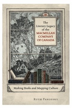 The Literary Legacy of the MacMillan Company of Canada - Panofsky, Ruth