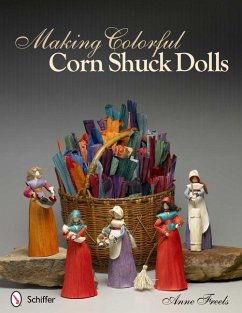 Making Colorful Corn Shuck Dolls - Freels, Anne