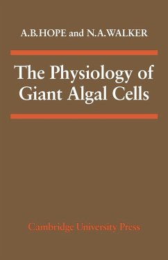 The Physiology of Giant Algal Cells - Hope, A. B.; Walker, N. A.