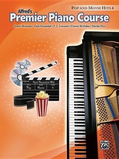 Alfred's Premier Piano Course Pop and Movie Hits, Level 4 - Alexander, Dennis; Kowalchyk, Gayle; Lancaster, E L; McArthur, Victoria; Mier, Martha