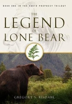 The Legend of Lone Bear - Risdahl, Gregory S.