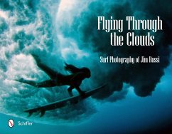 Flying Through the Clouds: Surf Photography of Jim Russi - Russi, Jim