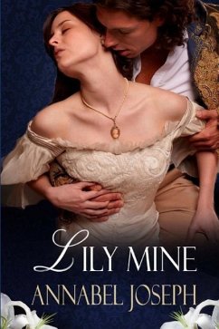 Lily Mine: A Historical Fantasy - Joseph, Annabel