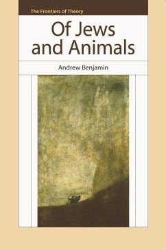 Of Jews and Animals - Benjamin, Andrew