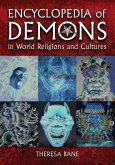 Encyclopedia of Demons in World Religions and Cultures