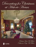 Decorating for Christmas at Historic Houses