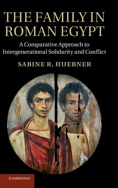 The Family in Roman Egypt - Hubner, Sabine; Hubner, Sabine R.; Huebner, Sabine R.