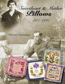 Sweetheart & Mother Pillows: 1917-1945