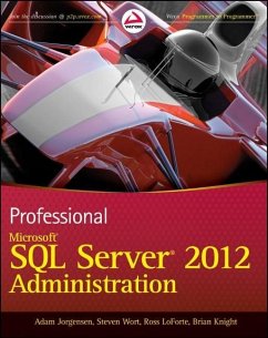 Professional Microsoft SQL Server 2012 Administration - Jorgensen, Adam; Wort, Steven; Loforte, Ross; Knight, Brian