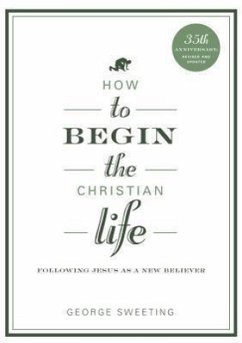 How to Begin the Christian Life - Sweeting, George