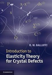 Introduction to Elasticity Theory for Crystal Defects - Balluffi, R W