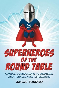 Superheroes of the Round Table - Tondro, Jason