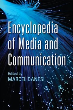 Encyclopedia of Media and Communication - Danesi, Marcel