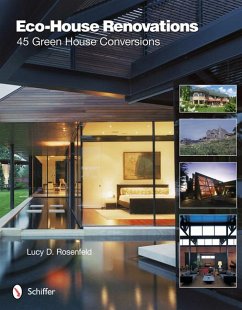 Eco-House Renovations: 45 Green Home Conversions - Rosenfeld, Lucy D.