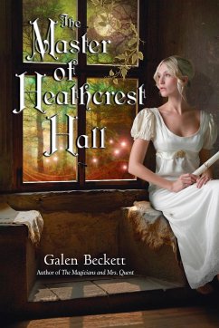 The Master of Heathcrest Hall - Beckett, Galen