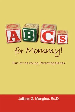 ABCs for Mommy! Part of the Young Parenting Series - Mangino, Juliann