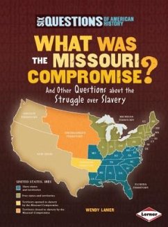 What Was the Missouri Compromise? - Lanier, Wendy Hinote