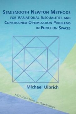 Semismooth Newton Methods for Variational Inequalities and Constrained Optimization Problems in Function Spaces - Ulbrich, Michael