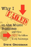 Why I FAILED in the Music Business