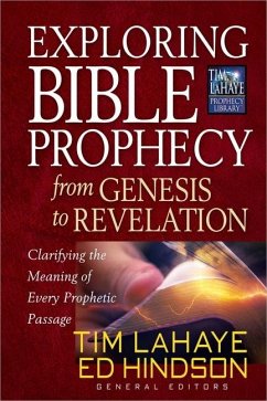 Exploring Bible Prophecy from Genesis to Revelation - Lahaye, Tim; Hindson, Ed
