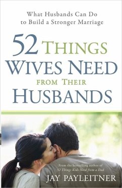 52 Things Wives Need from Their Husbands - Payleitner, Jay
