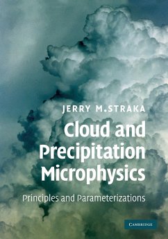 Cloud and Precipitation Microphysics - Straka, Jerry M. (Professor, University of Oklahoma)