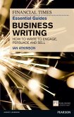 Financial Times Essential Guide to Business Writing, The