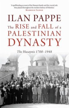 The Rise and Fall of a Palestinian Dynasty - Pappe, Ilan