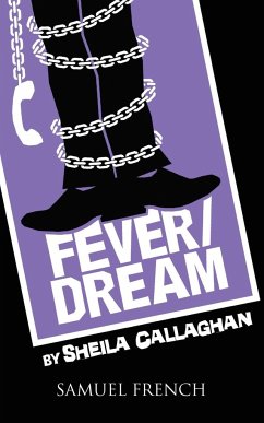 Fever/Dream - Callaghan, Sheila Playwrite