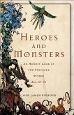 Heroes and Monsters: An Honest Look at the Struggle Within All of Us