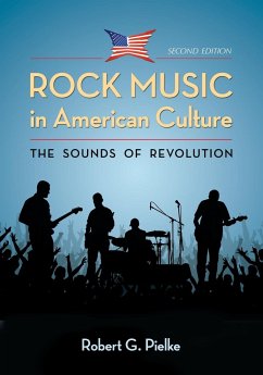 Rock Music in American Culture - Pielke, Robert G.