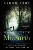 Walks with Mr. Smith