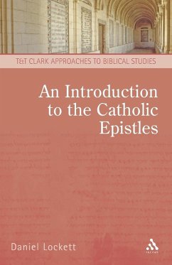 An Introduction to the Catholic Epistles - Lockett, Darian An Introduction to the Catholic Epistles - Lockett, Darian