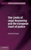 The Limits of Legal Reasoning and the European Court of Justice