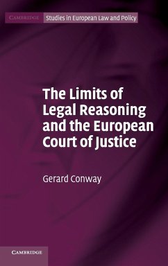 The Limits of Legal Reasoning and the European Court of Justice - Conway, Gerard