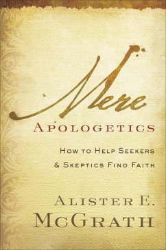 Mere Apologetics - McGrath, Alister E