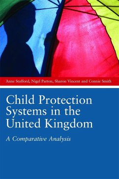 Child Protection Systems in the United Kingdom - Stafford, Anne; Vincent, Sharon; Parton, Nigel