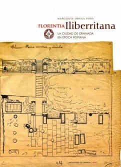 Florentia Iliberritana la ciudad de Granada en época romana - Orfila Pons, Margarita