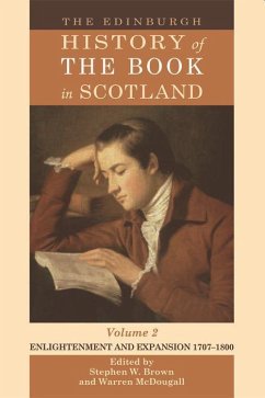 The Edinburgh History of the Book in Scotland, Volume 2: Enlightenment and Expansion 1707-1800