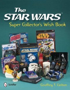The Star Wars Super Collector's Wish Book - Carlton, Geoffrey T.