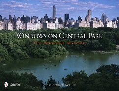 Windows on Central Park: The Landscape Revealed - Schiff, Betsy Pinover
