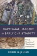 Baptismal Imagery in Early Christianity - Bild 1