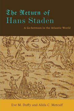 The Return of Hans Staden - Duffy, Eve M; Metcalf, Alida C